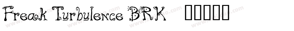Freak Turbulence BRK字体转换